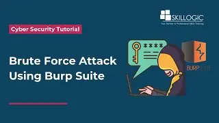 Brute Force Attack Using Burp Suite | Cyber Securtiy Tutorials | SKILLOGIC