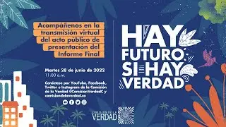 Acto público de presentación del Informe Final de la Comisión de la Verdad