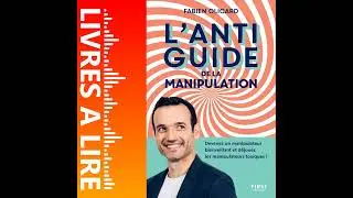 L'anti guide de la manipulation de Fabien Olicard