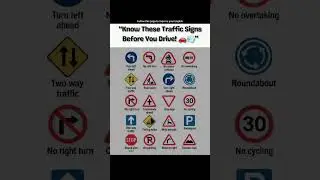 Know These Traffic Signs Before You Drive!