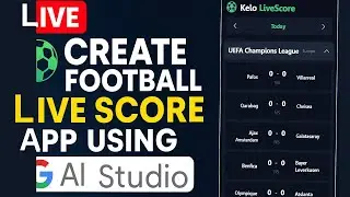 How to Create a Football Live Score App with Google AI Studio | Full Step-by-Step Live Tutorial