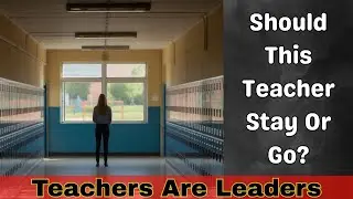 This Teacher Is Torn: Should She Quit Teaching?