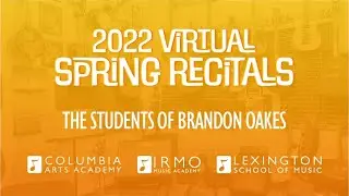 Brandon Oakes 2022 Virtual Recital