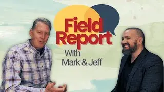 A Field Report from Mark and Jeff
