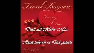 Heute habe ich an dich gedacht ❤️ Frank Boysen & Heike März