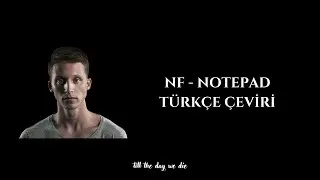 NF - Notepad | Türkçe Çeviri