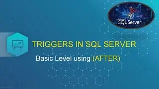 Basic Triggers in Sql Server