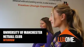 UoM Netball Club Sponsorship Interview | Luxome