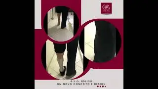 A.F.O. R&iacute;gido - Um novo conceito e design