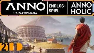 ⚓ ANNO 117: Pax Romana │ Endlosspiel (entspannt) │ Wein für Albion🔸21