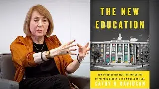 Cathy N. Davidson: How to Revolutionize the University