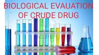 Quality control of drugs of natural origin (Part- 6) Biological evaluation