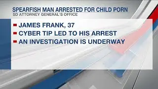 Cyber tip leads to Spearfish man&rsquo;s arrest