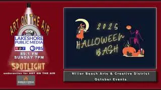 ART ON THE AIR spotlight is on Miller Beach Arts and Creative District's Halloween Bash