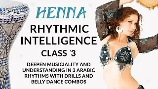 Rhythmic Intelligence III: Arabic Belly Dance Rhythms class preview with Henna