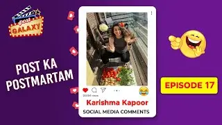 Post Galaxy |  क्या karishma है सब्जियों की ऊंची कीमतों की वजह? | #postkapostmartem #karismakapoor