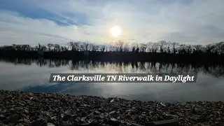 The  Riverwalk in Clarksville Tennessee During the Day