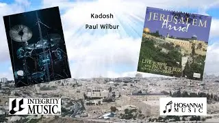 Kadosh (Drum Cover) - Paul Wilbur