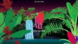 Leu Leu Land - Give Me Love