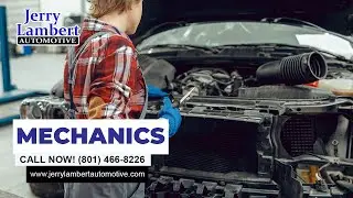 Mechanics SLC UT ✆ Touch Base at 801-466-8226 | Jerry Lambert Automotive Salt Lake City UT