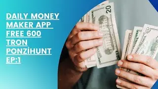 PONZIHUNT: NEW DAILY MONEY MAKER APP 600 TRON FOR FREE