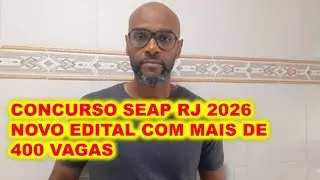 Concurso SEAP RJ 2026 EDITAL terá oferta de 450 vagas : VAI CHAMAR GERAL !