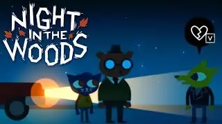 'Night in the Woods' Minisode - Trouble in Paradise