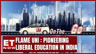 ET Now On The Go: Pune Edition | Flame University: Pioneering Liberal Education In India