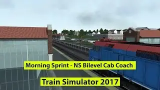 Morning Sprint - NS Bilevel Cab Coach - The Racetrack : Chicago - Aurora - Train Simulator 2017