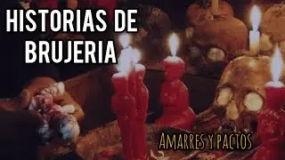 Historias de BRUJERÍA | AMARRES y Pactos