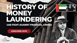 The History of Money Laundering & How UAE Fights Financial Crimes | Tulpar Global Taxation