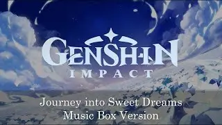 Journey into Sweet Dreams - Genshin Impact | Music Box 1 Hour Loop
