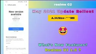 Realme C2 May 2021 Update | A.34 Update Rollout | Realme UI 1.0 Update ~ rockoamit 🤩🔥