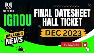 IGNOU Hall Ticket December 2023| |How to know IGNOU Datesheet December 2023| OU Class