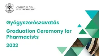 Gyógyszerészavatás 2022 - Graduation Ceremony for Pharmacists 2022