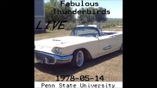 The Fabulous Thunderbirds - 1978-05-14 Penn State College (CD2)