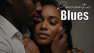 Late Night Blues Romance | Smooth Soul for Lovers