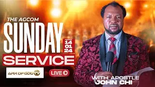 🔴LIVE AGCOM SUNDAY SERVICE BROADCAST WITH APOSTLE JOHN CHI (14-01-2024)