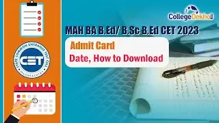 MAH BA B.Ed/ B.Sc B.Ed CET 2023 Admit Card Out; Check How to Download | CollegeDekho