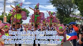 Karansa Festival 2025 Street Dancing Competition Sabang National H.S. DANAO CITY CEBU | Dance Video