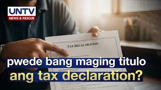 Tax declaration, pwede bang pagawan ng titulo?