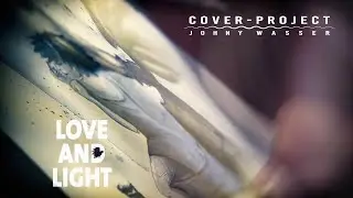 Cover-Project &hearts; Love and Light Musicvideo