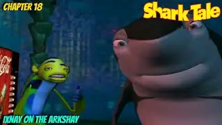 Shark Tale | Chapter 18 IXNAY ON THE ARKSHAY (Full Walkthrough - No Commentary)