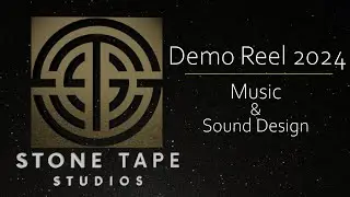 Stone Tape Studios - Music & Sound Design Demo Reel '24