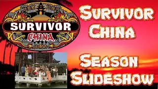 Survivor: China | Season Slideshow (Season 15)