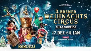 3. Original Roncalli Weihnachtscircus Bremen 2025/2026