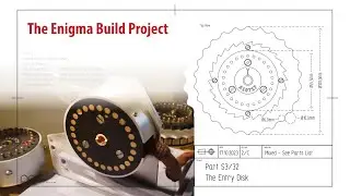 The Enigma Build Project &ndash; s3e3 The Entry Disk
