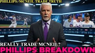 Will the Mets REALLY trade Jeff McNeil? Phillips BREAKDOWN