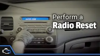 Radio Reset &ndash; 2006-2011 1.8L Honda Civic