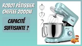 AVIS (2025) : Robot P&acirc;tissier CHeflee 2000W. D&Eacute;TAILS